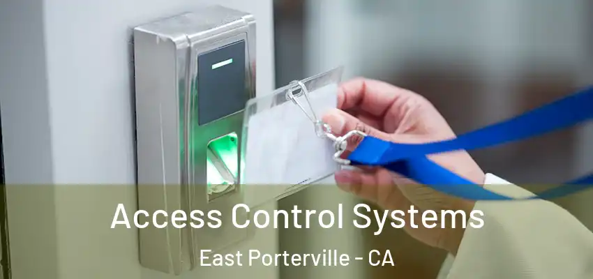  Access Control Systems East Porterville - CA