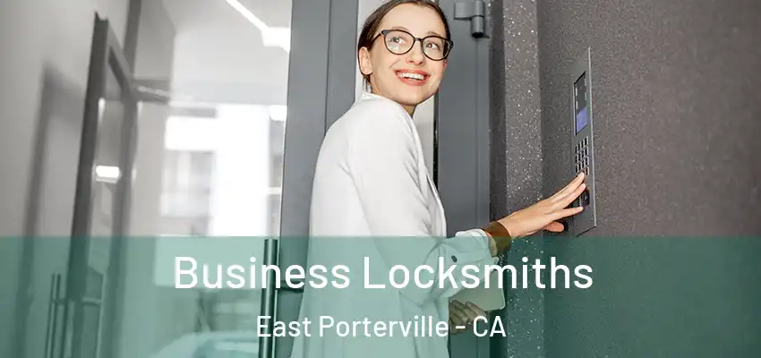  Business Locksmiths East Porterville - CA
