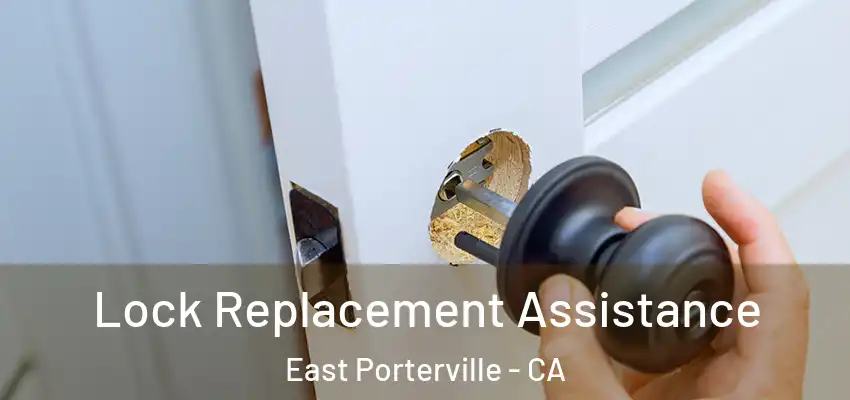  Lock Replacement Assistance East Porterville - CA