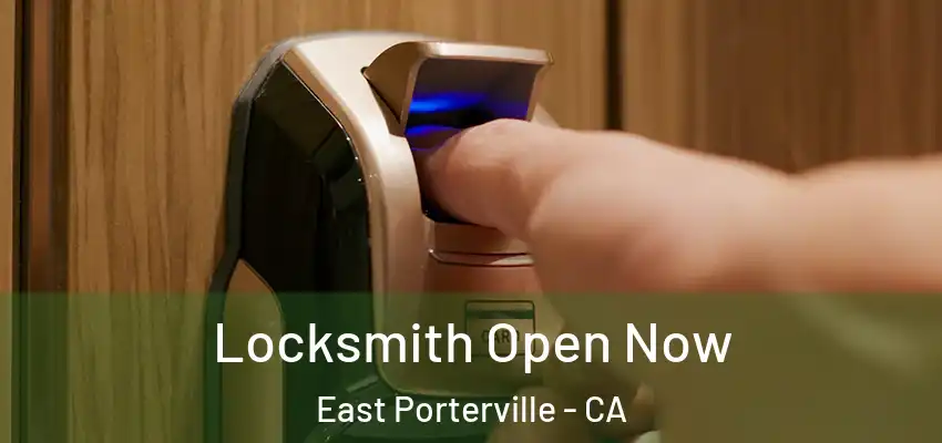 Locksmith Open Now East Porterville - CA