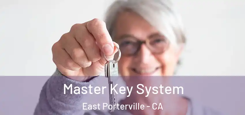  Master Key System East Porterville - CA