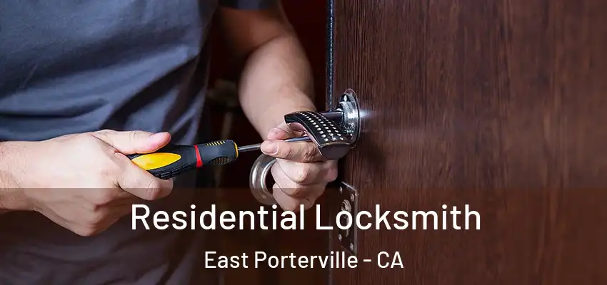 Residential Locksmith East Porterville - CA