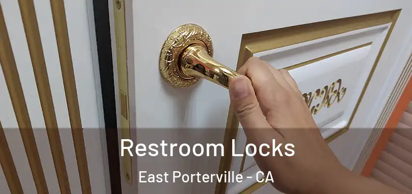  Restroom Locks East Porterville - CA